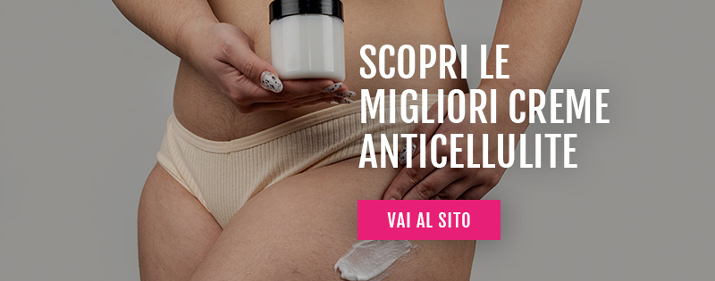 creme anticellulite in offerta