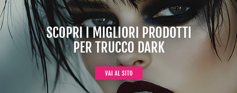 prodotti trucco dark in offerta prodotti trucco dark in offerta